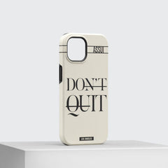 ASSUI | Don't Quit – Custom Phone Case for iPhone 16 e
